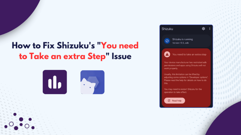 How to Fix Shizuku’s “You need to take an extra step” Issue