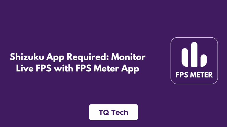 Shizuku App Required: Monitor Live FPS with FPS Meter App